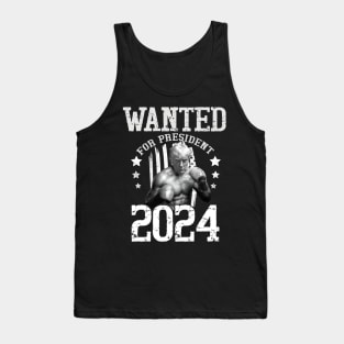 Trump 2024 Wanted For President Tank Top